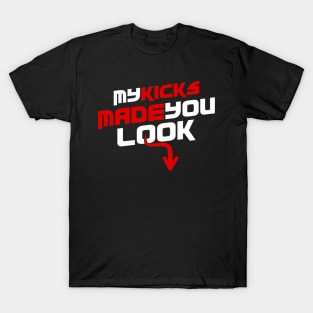 My Kicks Made You Look BRED T-Shirt